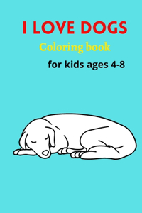 I Love Dogs, Coloring Book For kids