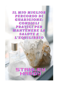 Il mio miglior percorso di guarigione