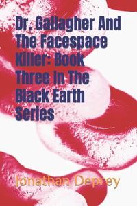 Dr. Gallagher And The Facespace Killer