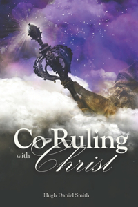 Co-Ruling with Christ