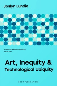 Art, Inequity and Technological Ubiquity