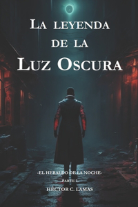 La leyenda de la Luz Oscura