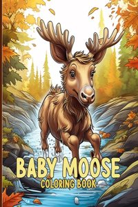 Baby Moose Coloring Book