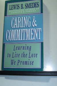 Caring & Commitment: Learning to Live the Love We Promise