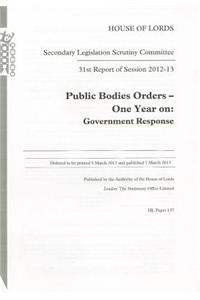 31st Report of Session 2012-13: Public Bodies Orders - One Year on Government Response