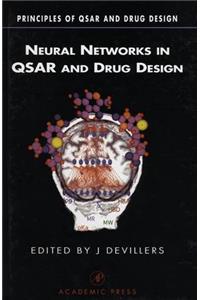 Neural Networks in QSAR and Drug Design (Principles of QSAR and Drug Design)