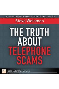 The Truth About Telephone Scams