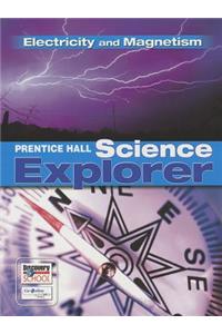Science Explorer C2009 Book N Student Edition Electricity and Magnetism