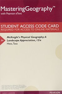 Mastering Geography with Pearson Etext -- Valuepack Access Card -- For McKnight's Physical Geography