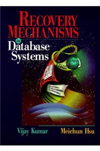 Recovery Mechanisms in Database Systems