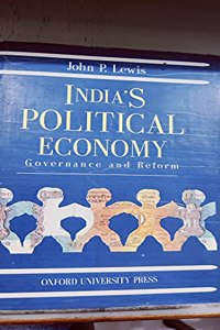 Indias Political Economy: Governance and Reform