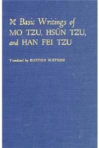 Basic Writings of Mo Tzu, Hsun Tzu, and Han Fei Tzu