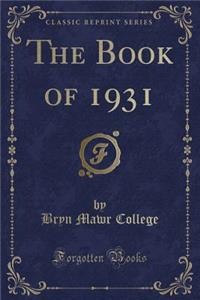 The Book of 1931 (Classic Reprint)