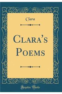 Clara's Poems (Classic Reprint)