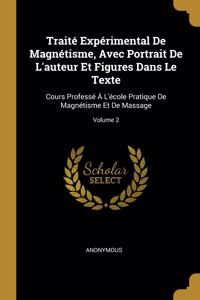 Traité Expérimental De Magnétisme, Avec Portrait De L'auteur Et Figures Dans Le Texte