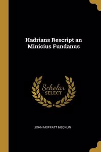Hadrians Rescript an Minicius Fundanus