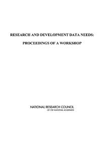 Research and Development Data Needs
