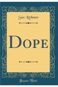 Dope (Classic Reprint)