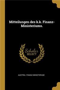 Mitteilungen des k.k. Finanz-Ministeriums.