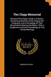 THE CLAPP MEMORIAL: RECORD OF THE CLAPP