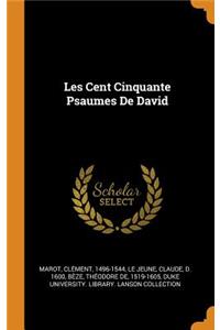 Les Cent Cinquante Psaumes de David