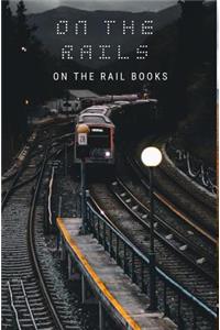 On the rails