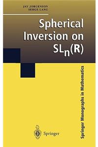 Spherical Inversion on Sln(r)