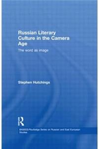 Russian Literary Culture in the Camera Age