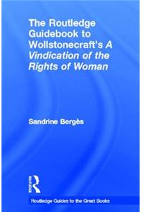 The Routledge Guidebook to Wollstonecraft's A Vindication of the Rights of Woman