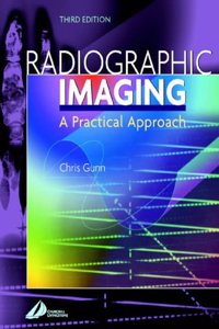 Radiographic Imaging: A Practical Approach Paperback â€“ 13 April 2002