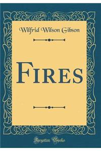 Fires (Classic Reprint)