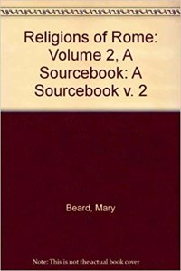 Religions of Rome: Volume 2, A Sourcebook