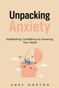 Unpacking Anxiety