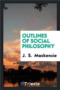 Outlines of social philosophy