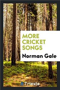 More Cricket Songs