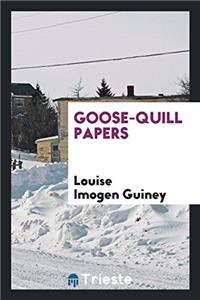 Goose-Quill Papers