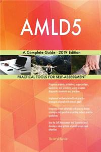 AMLD5 A Complete Guide - 2019 Edition