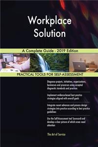 Workplace Solution A Complete Guide - 2019 Edition