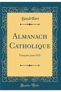 Almanach Catholique: Française pour 1921 (Classic Reprint)