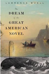 The Dream of the Great American Novel