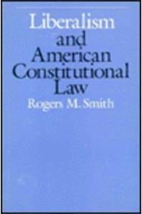 Liberalism and American Constitutional Law