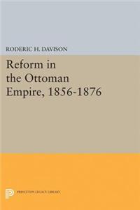 Reform in the Ottoman Empire, 1856-1876