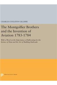 The Montgolfier Brothers and the Invention of Aviation 1783-1784