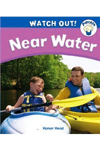 Popcorn: Watch Out!: Near Water