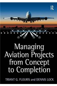 Managing Aviation Projects from Concept to Completion