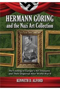 Hermann Goring and the Nazi Art Collection