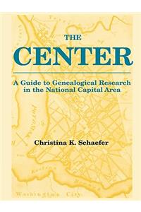 Center. a Guide to Genealogical Research in the National Capital Area