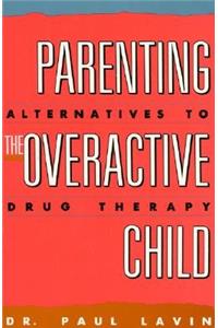 Parenting the Overactive Child