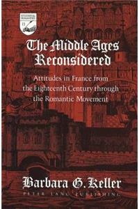 Middle Ages Reconsidered