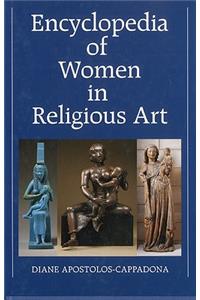 Encyclopedia of Women in Religious Art